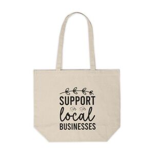Support Local Businesses Custom Canvas Tote Bag